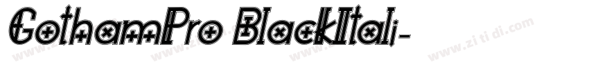 GothamPro BlackItali字体转换 GothamPro BlackItali字体转换